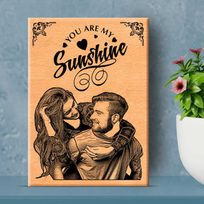 You are my Sunshine Wooden Plaque