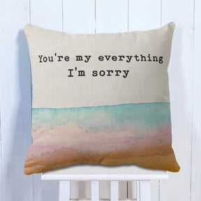 You Are My Everything I'm Sorry Polyester Canvas Cushion Covers