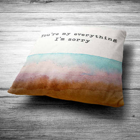 You Are My Everything I'm Sorry Polyester Canvas Cushion Covers