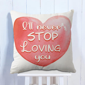 I'll Never Stop Loving You Polyester Canvas Cushion Covers