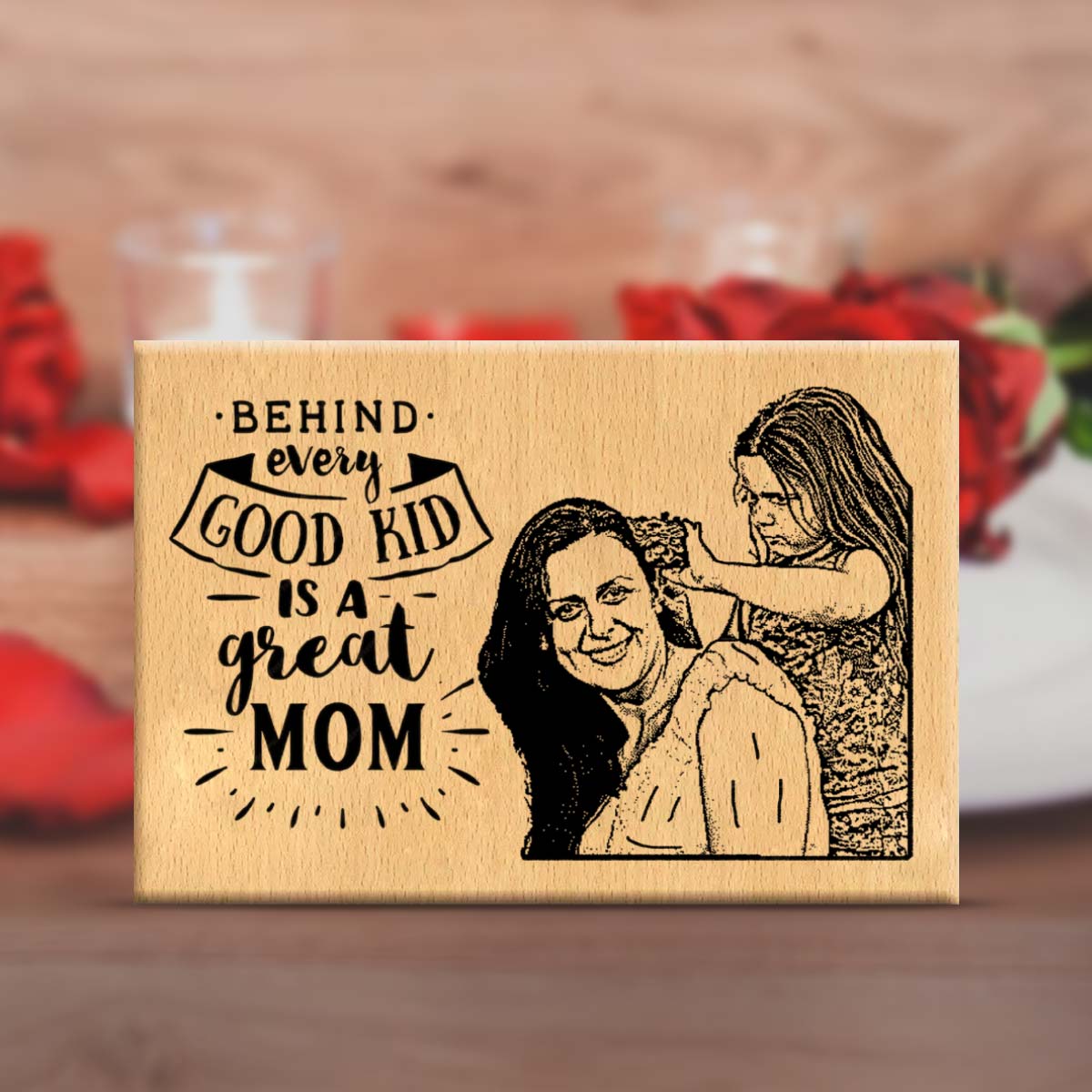 Personalised Behind Good Kid is a Great Mom Wooden Frame Plaque-2