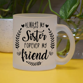 Sister is Forever Friend Frosted Coffee Mug