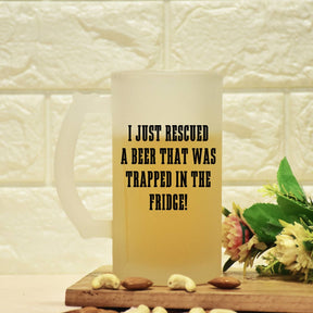 I Just Rescued A Beer That Was Trapped In The Fridge Beer Mug