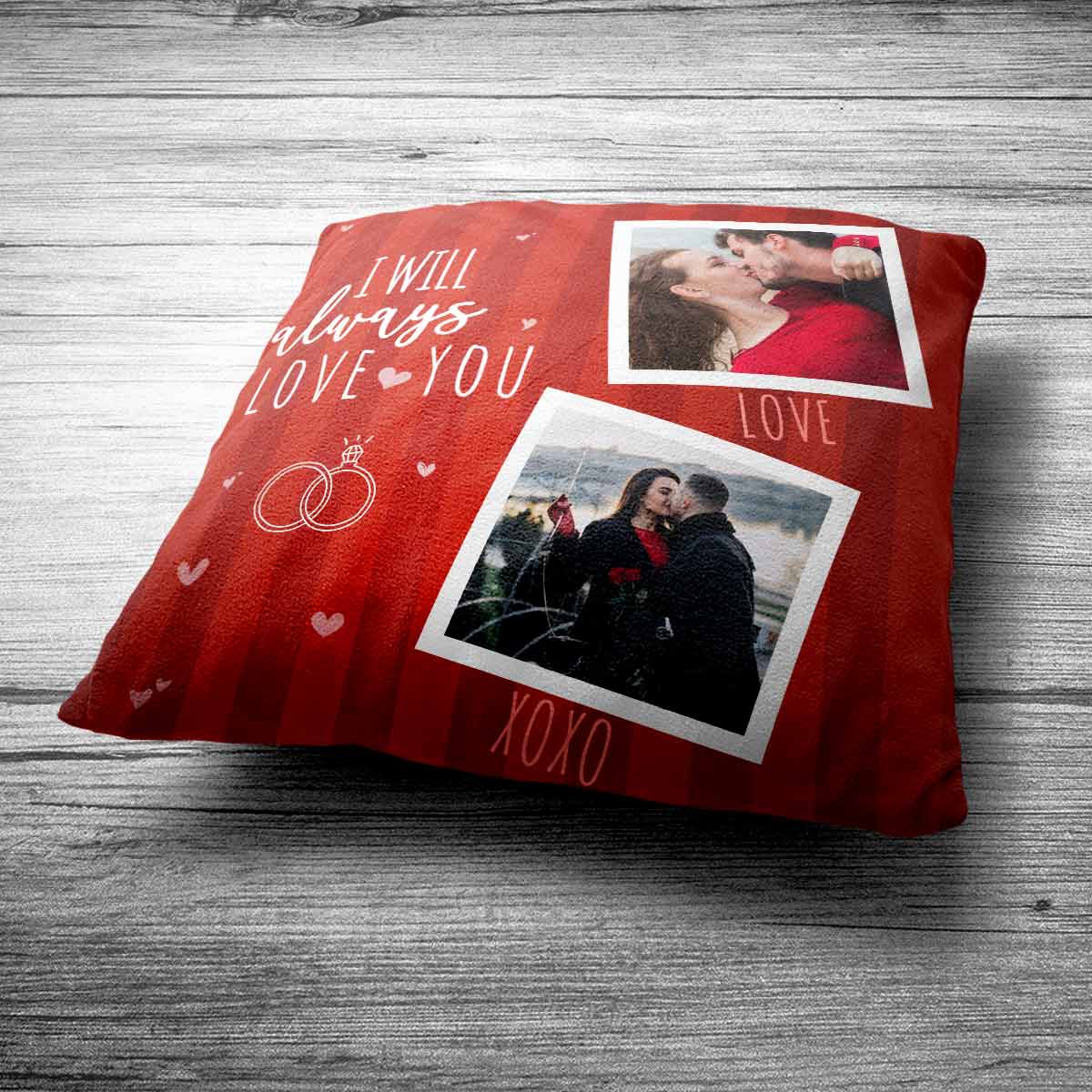 Photo Customized I will Always Love You Cushion