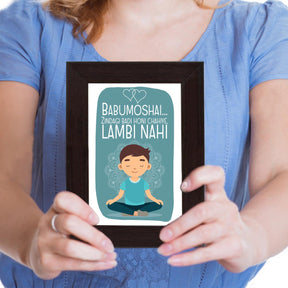 Babumoshai Zindagi Badi Honi Chahiye Male Poster Frame