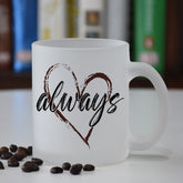 Always Frosted Coffee Mug For Valentine's Day