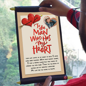 Customized The Man Who Has My Heart Scroll for Valentine's Day