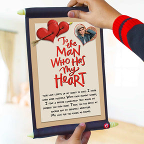 Customized The Man Who Has My Heart Scroll for Valentine's Day