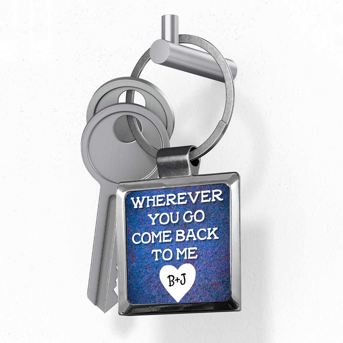 Wherever You Go Come Back To Me Metal Keychain For Couple