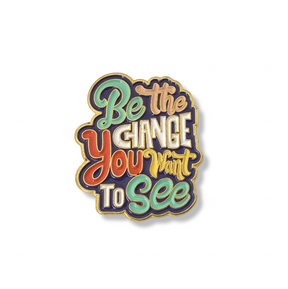 ‘BE THE CHANGE’ Lapel Pin