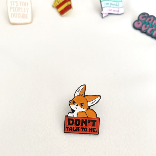 ‘DON’T TALK TO ME’ Lapel Pin