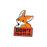 ‘DON’T TALK TO ME’ Lapel Pin