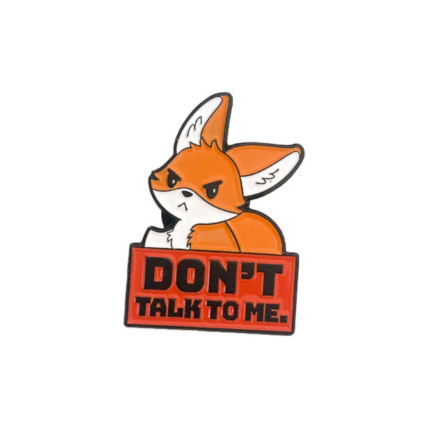 ‘DON’T TALK TO ME’ Lapel Pin