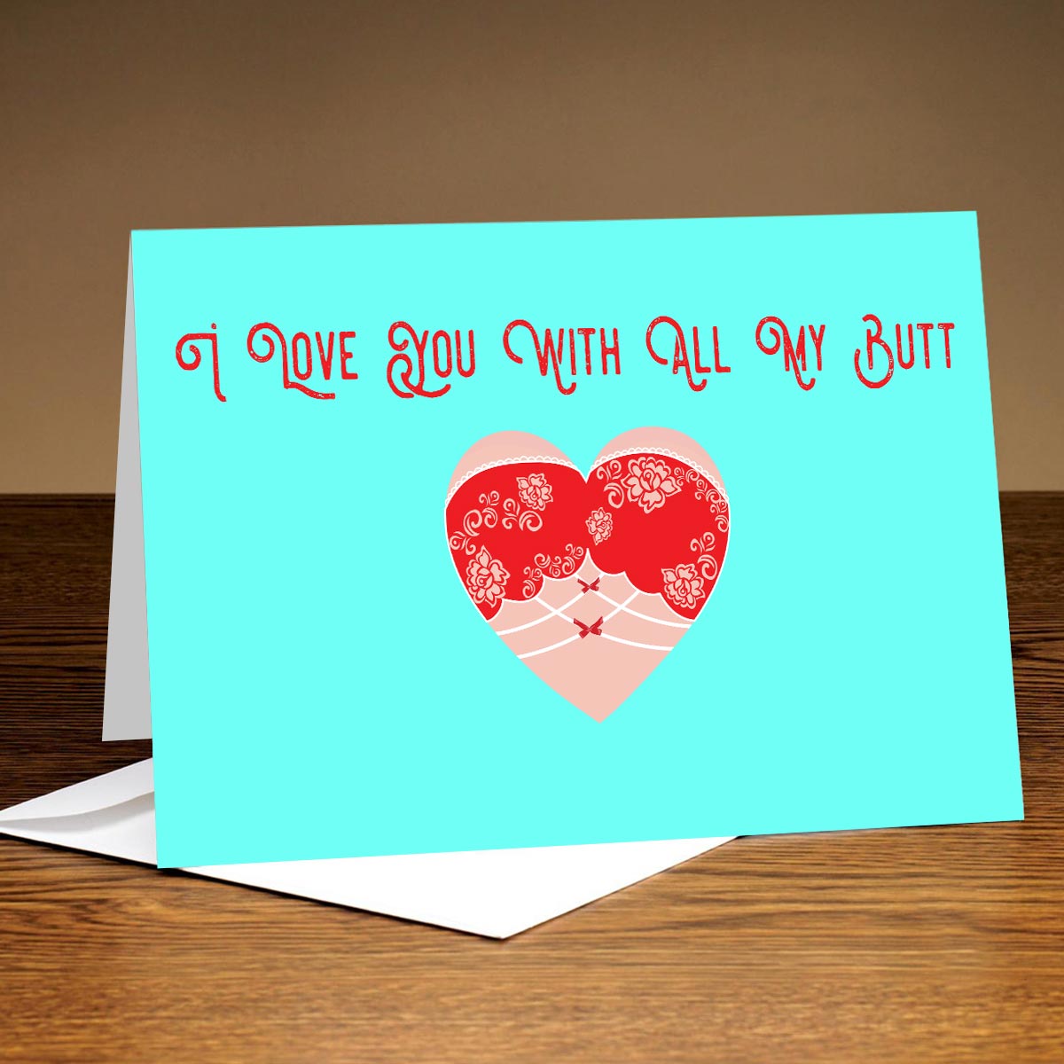 Love You With All My Butt Personalised Greeting Card