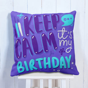Keep Calm Birthday Cushion