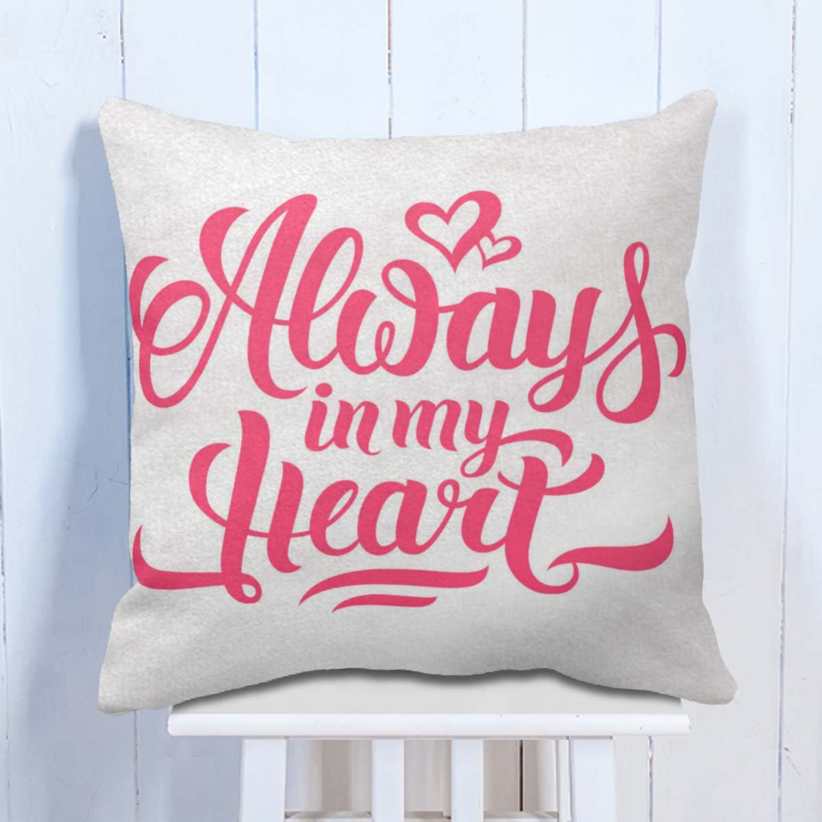 Always In My Heart Cushion