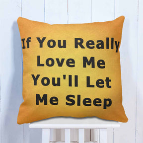If You Really Love Me Cushion