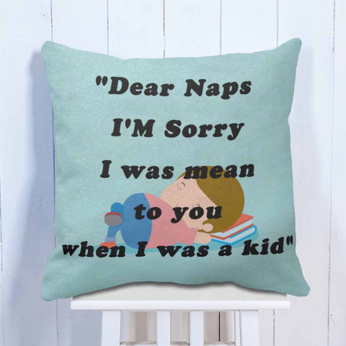 I'M Sorry Dear Naps Cushion