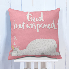 Tired But Inspired Cushion