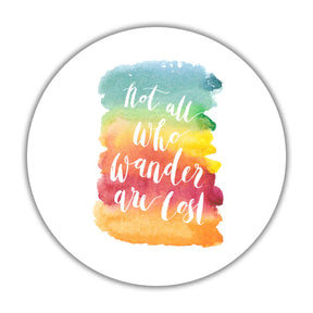 Not All Who Wonder Are Lost Fridge  Magnet