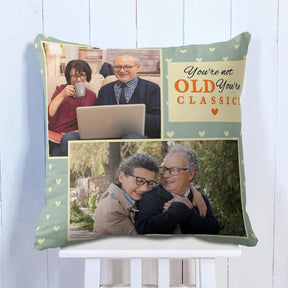 Personalized Photo You're Not Old You're Classis Cushion