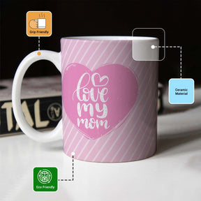 Love My Mom Pink Ceramic Coffee Mug Gift For Mom