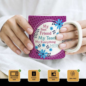 My Everything My Mom Ceramic Coffee Mug Gift For Mother's Day