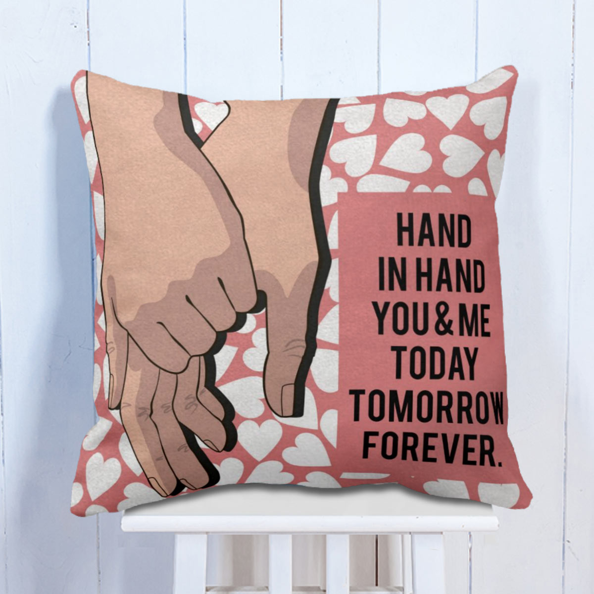 Hand in Hand. You & Me. Today. Tomorrow. Forever