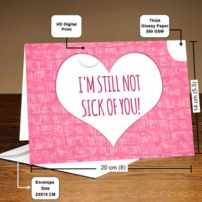Personalized I'm Not Sick Of You Card