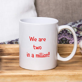Two In A Million Mug