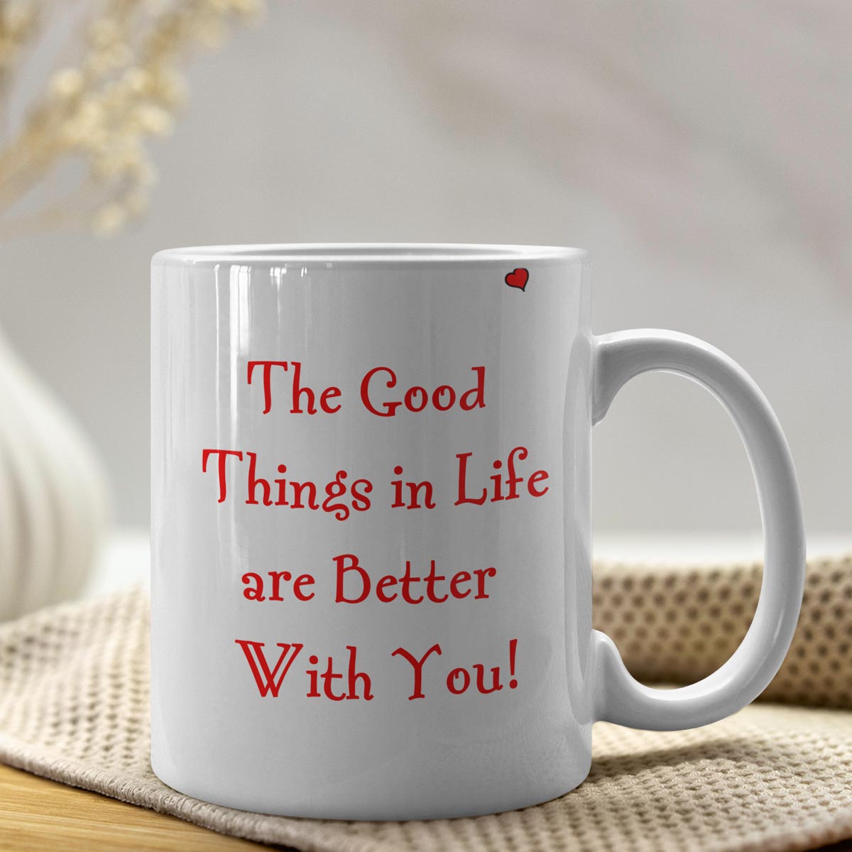 Good Things In Life Mug