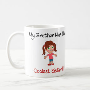My Brother has the Coolest Sister Mug