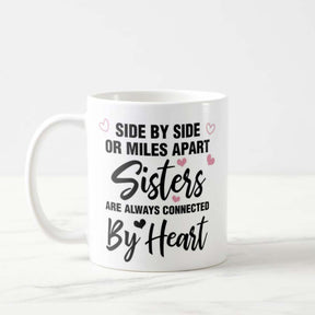Sisters are Always Connected by Heart Mug