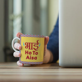 Bhai Ho Toh Aisa Coffee Mug
