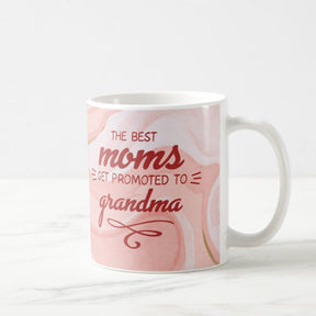 The Best Mom gets Promoted to Grandmaa Coffee Mug