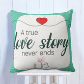 True Love Story Never Ends Printed Cushion Gift for Valentine's Day 1