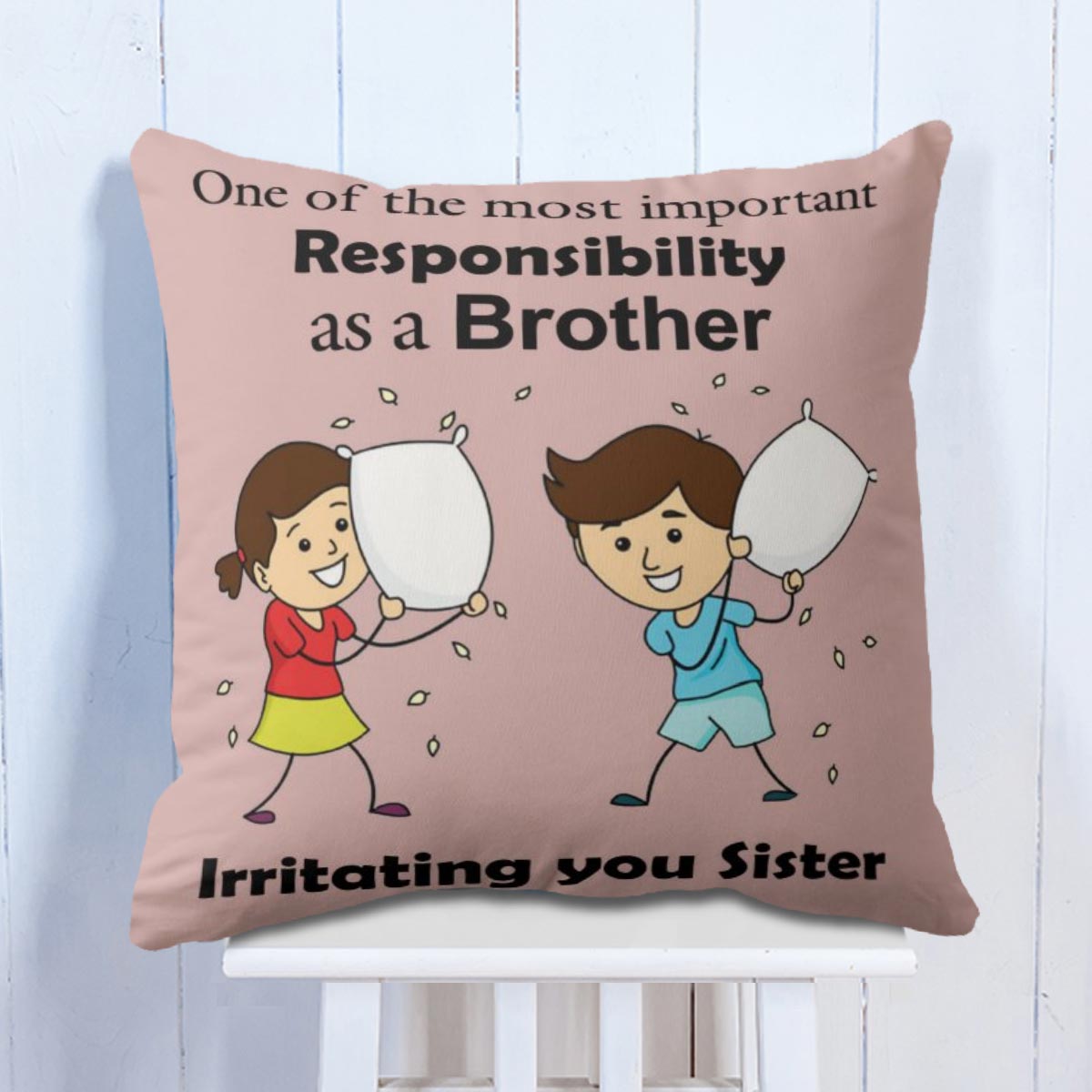 Sister's responsibility to irritate brother Cushion