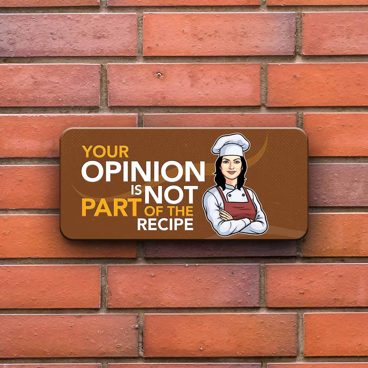 Your Opinion is not part of my Recipe Door Sign-3