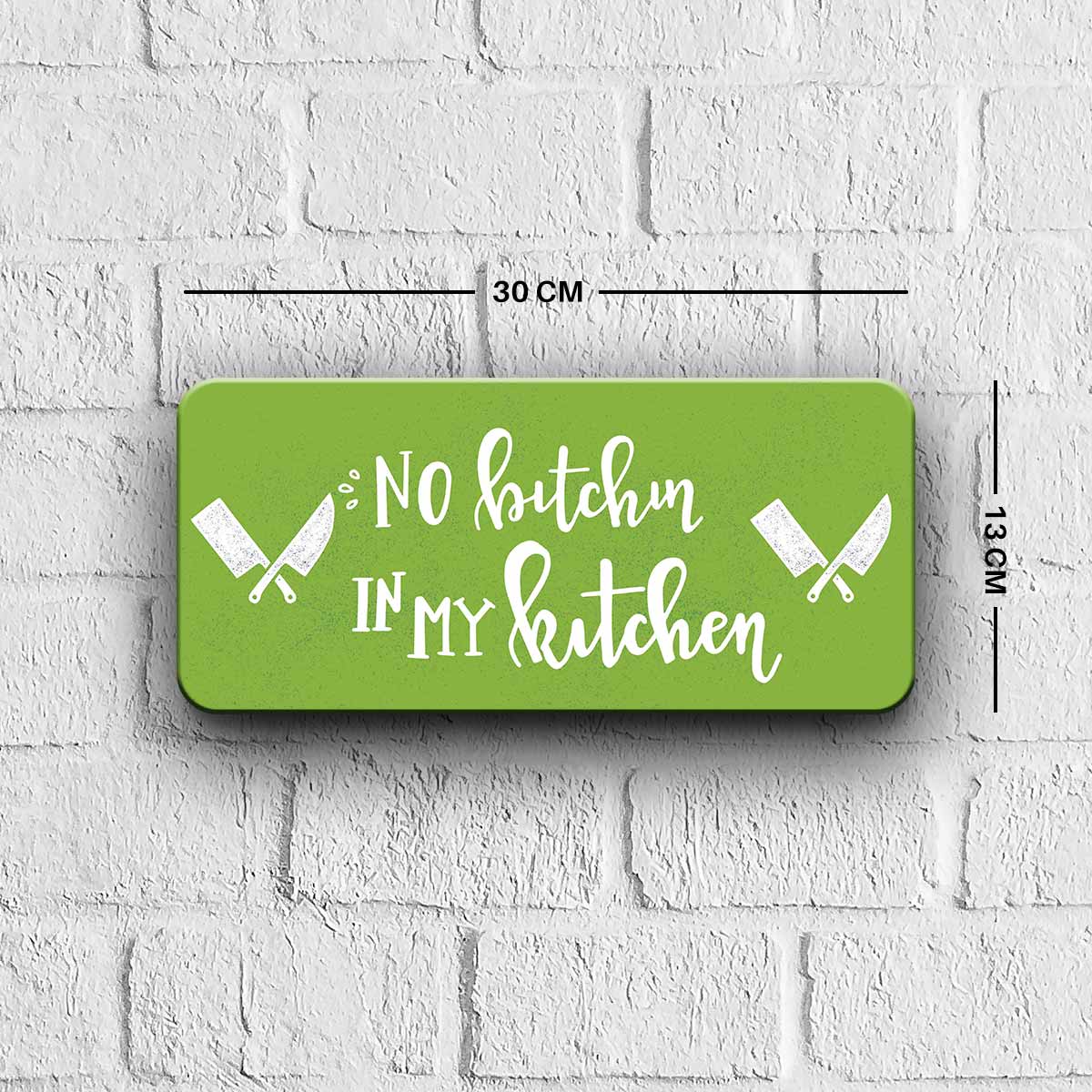 No Bitchin in my Kitchen Door Sign-2