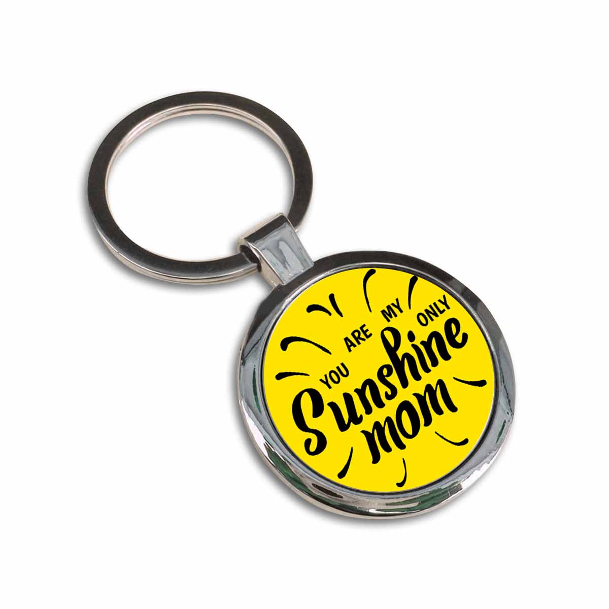 You are my only Sunshine Mom Round Metal Keychain-4