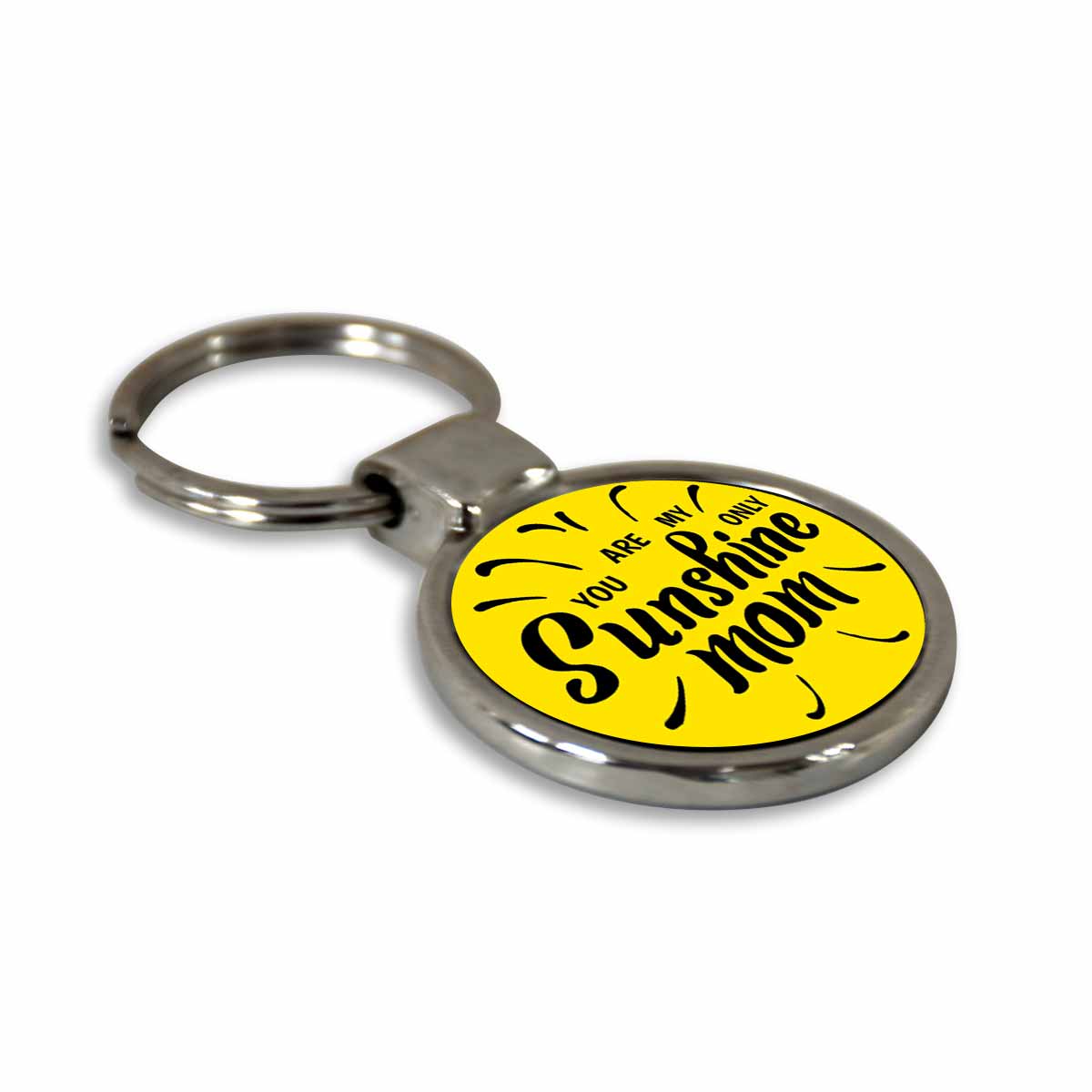 You are my only Sunshine Mom Round Metal Keychain-5