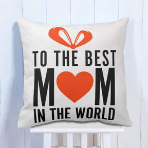 Best Mom in the World Cushion