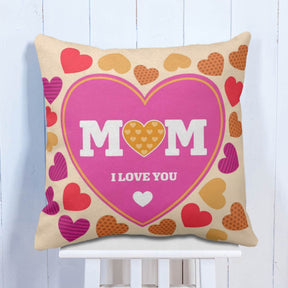 Mom I Love You Cushion on Women's day