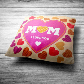 Mom I Love You Cushion