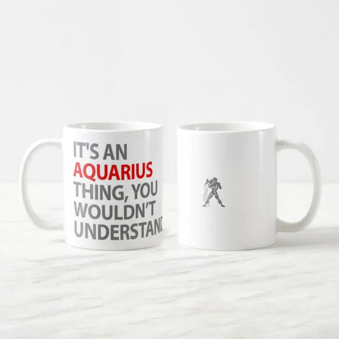 It's An Aquarius Thing Zodiac Mug