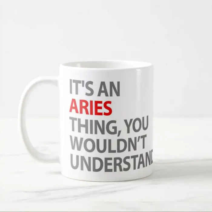 It's An Aries Thing Zodiac Mug