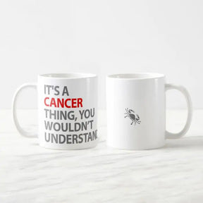It's A Cancer Thing Zodiac Mug