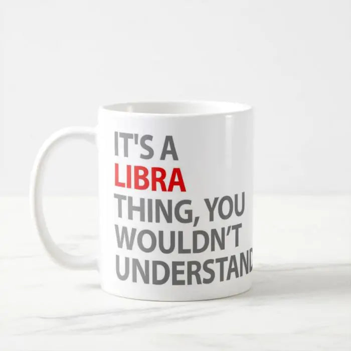 It's A Libra Thing Zodiac Mug-1