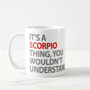 It's A Scorpio Thing Zodiac Mug