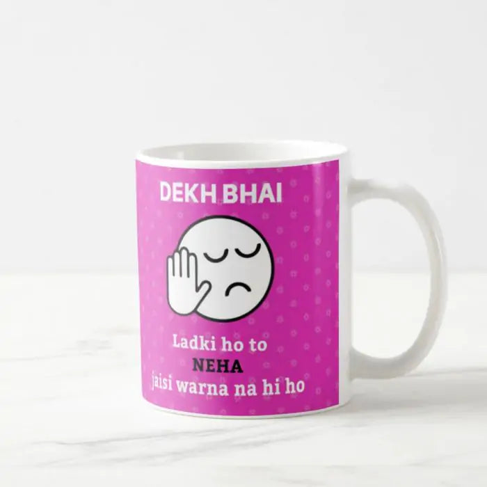Personalized Dekh Bhai Ladki Mug